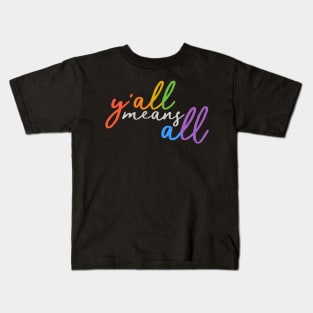 Yall means all Kids T-Shirt